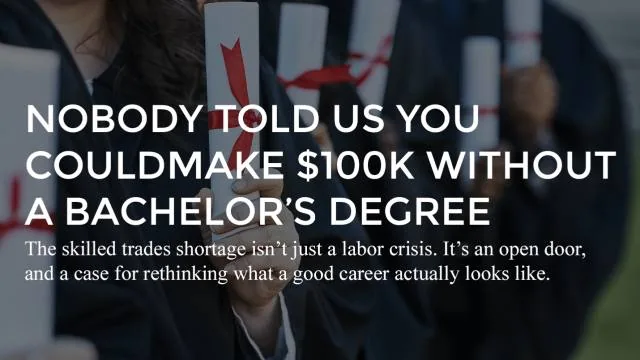 Cover for Nobody Told Us You Could Make $100K Without a Bachelor's Degree